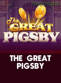 The Great Pigsby